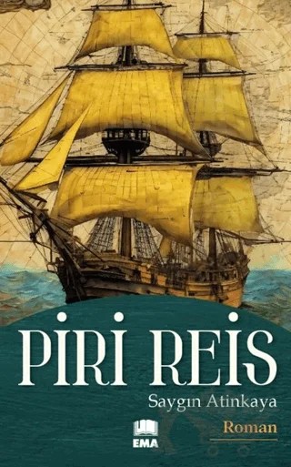 Piri Reis – Saygın Atinkaya – Ema Kitap kitap kapağı