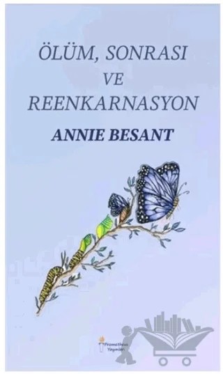 Ölüm Sonrası ve Reenkarnasyon – Annıe Besant – Prometheus Yayınları kitap kapağı
