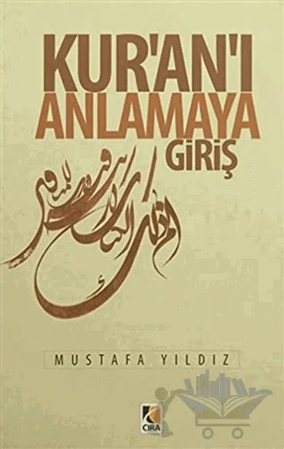 Kur'an'ı Anlamaya Giriş – Mustafa Yıldız – Çıra Yayınları kitap kapağı