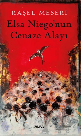 Elsa Niego’nun Cenaze Alayı – Raşel Meseri – Alfa Yayınları kitap kapağı