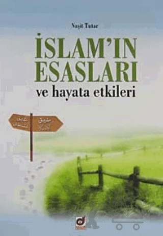 İslam'ın Esasları ve Hayata Etkileri – Naşit Tutar – Dua Yayınları kitap kapağı