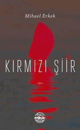 Kırmızı Şiir – Mihael Erkek – Mühür Kitaplığı kitap kapağı