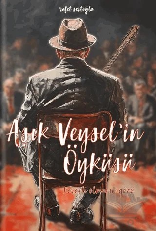 Aşık Veysel’in Öyküsü – Rafet Sertoğlu – Dalmaçya Yayınları kitap kapağı