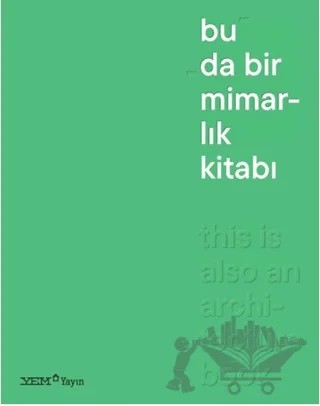 Bu da Bir Mimarlık Kitabı – Burak Pelenk – YEM Yayın kitap kapağı