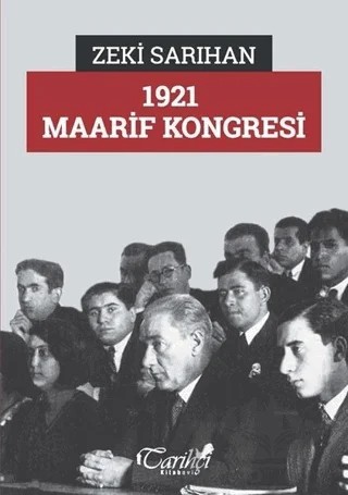 1921 Maarif Kongresi – Zeki Sarıhan – Tarihçi Kitabevi kitap kapağı