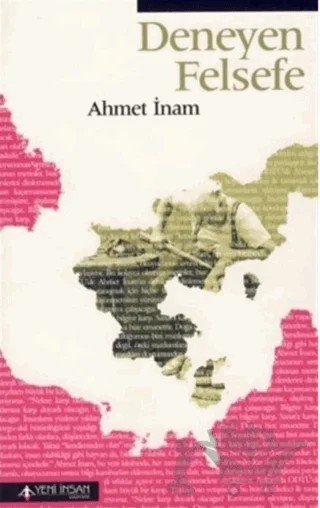 Deneyen Felsefe – Ahmet İnam – Yeni İnsan Yayınevi kitap kapağı