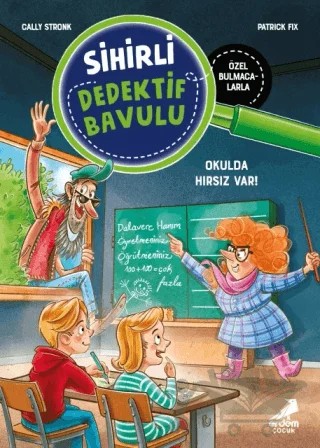 Sihirli Dedektif Bavulu 6 - Okulda Hırsız Var! – Cally Stronk – Erdem Çocuk kitap kapağı
