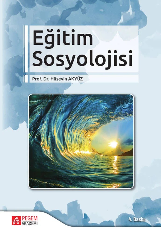 Eğitim Sosyolojisi – Hüseyin Akyüz – Pegem Akademi Yayıncılık kitap kapağı