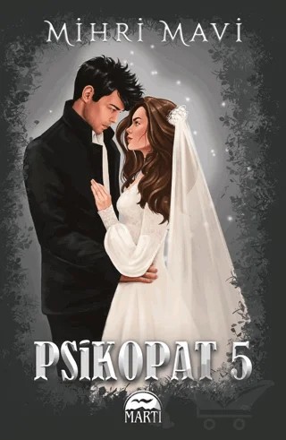 Psikopat - 5 – Mihri Mavi – Martı Yayınları kitap kapağı