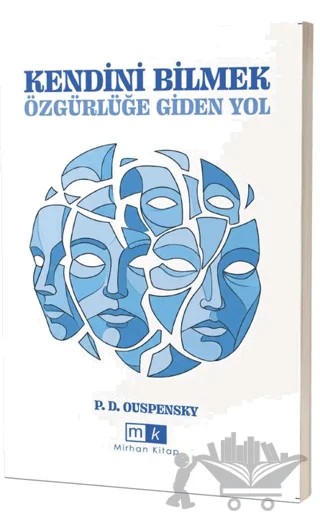 Kendini Bilmek Özgürlüğe Giden Yol – P. D. Ouspensky – Mirhan Kitap kitap kapağı