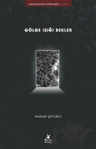 Gölge Işığı Bekler – Hakan Çevlikli – Mylos Kitap kitap kapağı