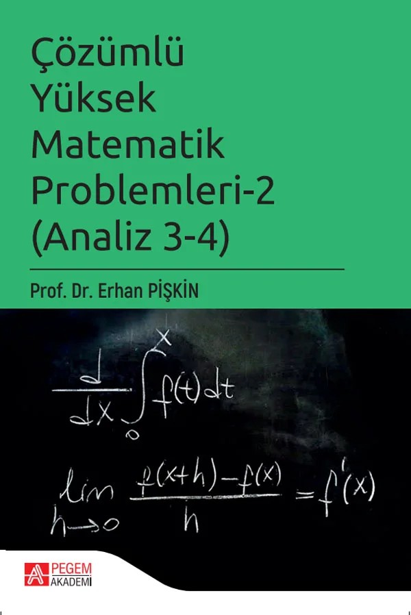 Çözümlü Yüksek Matematik Problemleri 2 – Erhan Pişkin – Pegem Akademi Yayıncılık kitap kapağı