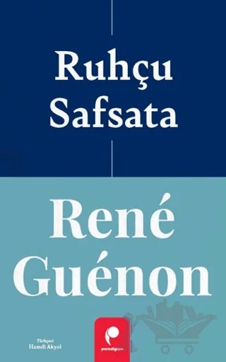 Ruhçu Safsata – Rene Guenon – Paradigma Yayıncılık kitap kapağı