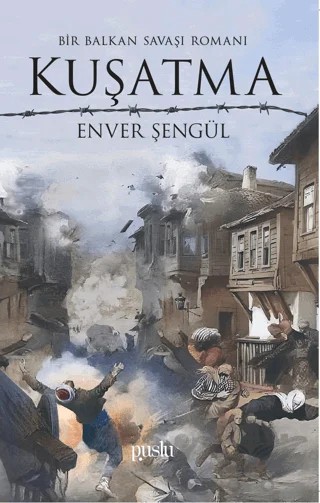Kuşatma – Enver Şengül – Puslu Yayıncılık kitap kapağı