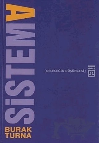 Sistema Geleceğin Düşüncesi – Burak Turna – Timaş Yayınları kitap kapağı