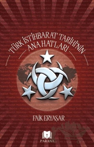 Türk İstihbarat Tarihi’nin Anahatları – Faik Eryaşar – Parana Yayınları kitap kapağı