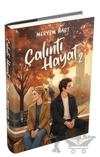 Çalıntı Hayat 2 – Meryem Nart – Ephesus Yayınları kitap kapağı
