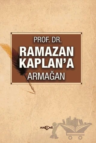 Ramazan Kaplan'a Armağan – Gülsemin Hazer, Hülya Ürkmez, Macit Balık, Öztürk Emiroğlu – Akçağ Yayınları kitap kapağı