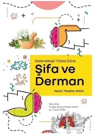 Geleneksel Tıbba Göre Şifa ve Derman – Yezdan Amiri – Asr Yayınları kitap kapağı