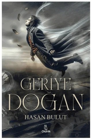 Geriye Doğan – Hasan Bulut – Otantik Kitap kitap kapağı