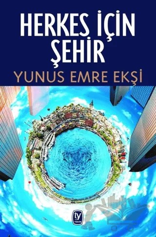 Herkes İçin Şehir – Yunus Emre Ekşi – Tekin Yayınevi kitap kapağı