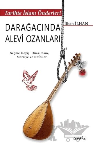 Tarihte İslam Önderleri - Darağacında Alevi Ozanları – İlhan İlhan – Cevahir Yayınları kitap kapağı