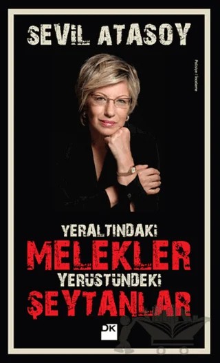 Yeraltındaki Melekler Yerüstündeki Şeytanlar – Sevil Atasoy – Doğan Kitap kitap kapağı