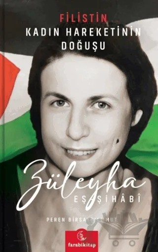 Züleyha Eş-şihabi - Filistin Kadın Hareketinin Doğuşu – Peren Birsaygılı Mut – Farabi Kitap kitap kapağı