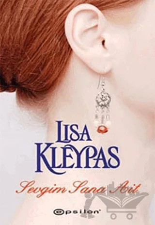 Sevgim Sana Ait – Lisa Kleypas – Epsilon Yayınevi kitap kapağı
