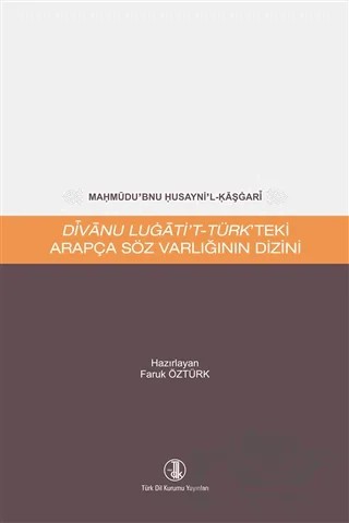 Divanu Lugati't Türk'teki Arapça Söz Varlığının Dizini – Kaşgarlı Mahmud – Türk Tarih Kurumu Yayınları kitap kapağı