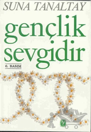 Gençlik Sevgidir – Suna Tanaltay – Tekin Yayınevi kitap kapağı