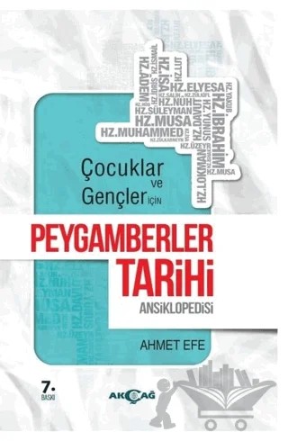 Çocuklar ve Gençler İçin Peygamberler Tarihi Ansiklopedisi – Ahmet Efe – Akçağ Yayınları kitap kapağı