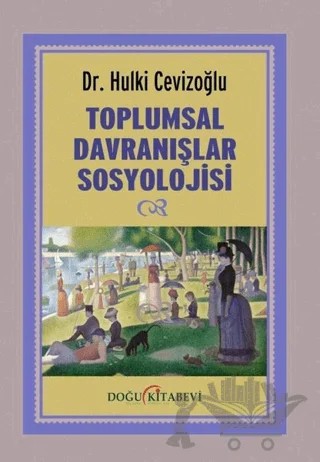Toplumsal Davranışlar Sosyolojisi – Hulki Cevizoğlu – Doğu Kitabevi kitap kapağı