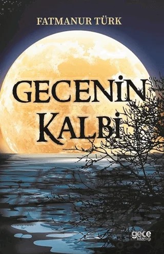 Gecenin Kalbi – Fatmanur Türk – Gece Kitaplığı kitap kapağı