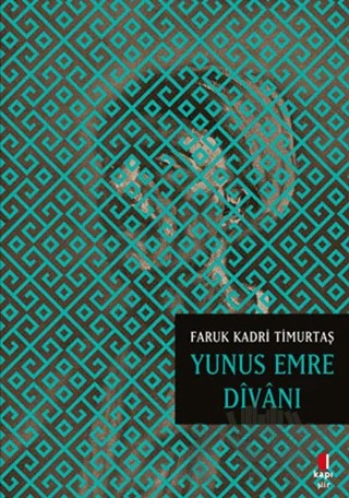 Yunus Emre Divanı – Faruk Kadri Timurtaş – Kapı Yayınları kitap kapağı