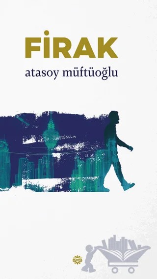 Firak – Atasoy Müftüoğlu – Mahya Yayınları kitap kapağı