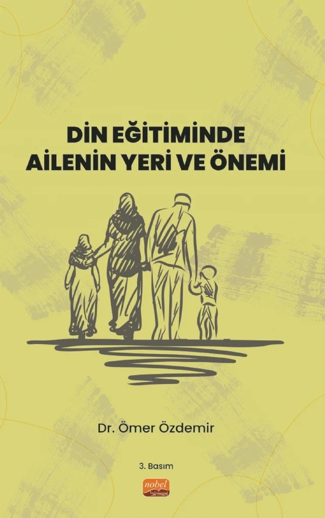 Din Eğitiminde Ailenin Yeri ve Önemi – Ömer Özdemir – Nobel Bilimsel Eserler kitap kapağı