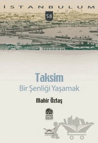 Taksim: Bir Şenliği Yaşamak – Mahir Öztaş – Heyamola Yayınları kitap kapağı