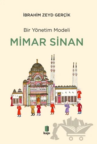 Mimar Sinan – İbrahim Zeyd Gerçik – Kapı Yayınları kitap kapağı