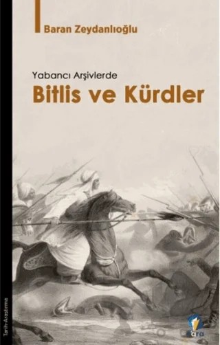 Yabancı Arşivlerde Bitlis ve Kürdler – Baran Zeydanlıoğlu – Dara Yayınları kitap kapağı