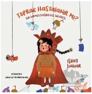 Toprak Hastalanır Mı? – Işılay Bahar – Luna Çocuk Yayınları kitap kapağı