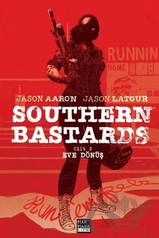 Southern Bastards Cilt 3 - Eve Dönüş – Jason Aaron – Marmara Çizgi kitap kapağı