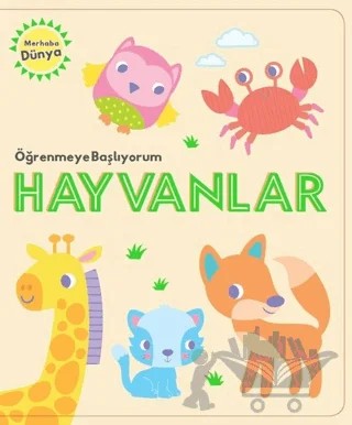 Öğrenmeye Başlıyorum - Hayvanlar – Kolektif – Doğan Egmont Yayıncılık kitap kapağı