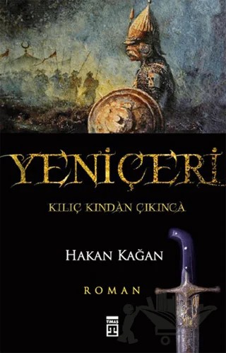 Yeniçeri – Hakan Kağan – Timaş Yayınları kitap kapağı