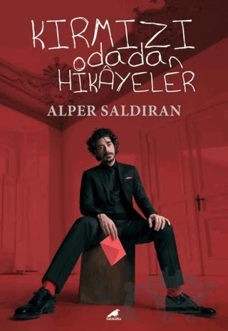 Kırmızı Odadan Hikayeler – Alper Saldıran – Kara Karga Yayınları kitap kapağı