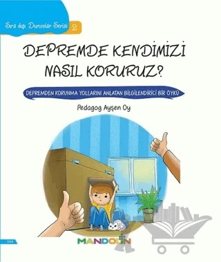 Depremde Kendimizi Nasıl Koruruz? - Sıra Dışı Durumlar Serisi 2 – Ayşen Oy – Mandolin Yayınları kitap kapağı