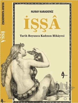 İşşa: Tarih Boyunca Kadının Hikayesi – Nuray Karadeniz – A7 Kitap kitap kapağı