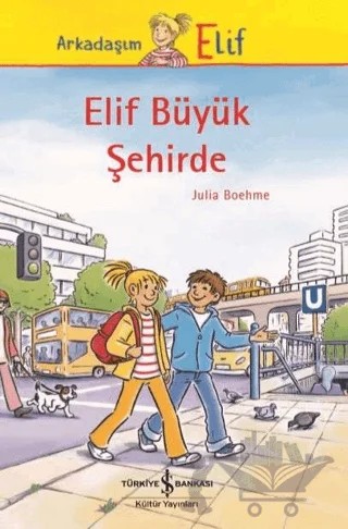 Elif Büyük Şehirde – Julia Boehme – İş Bankası Kültür Yayınları kitap kapağı