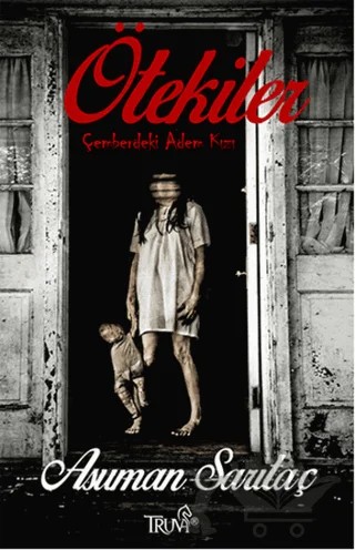 Ötekiler – Asuman Sarıtaç – Truva Yayınları kitap kapağı
