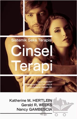 Cinsel Terapi – Gerald R. Weeks, Katherine M. Hertlein, Nancy Gambescia – Pusula (Kişisel) Yayıncılık kitap kapağı
